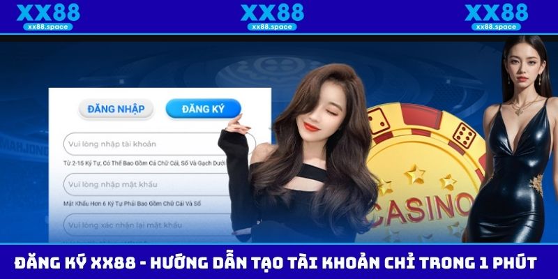 Đăng Ký XX88 - Hướng Dẫn Tạo Tài Khoản Chỉ Trong 1 Phút